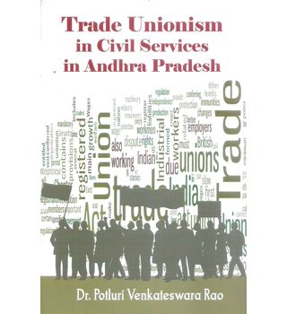 Trade Unionism in Civil Services in Andhra Pradesh