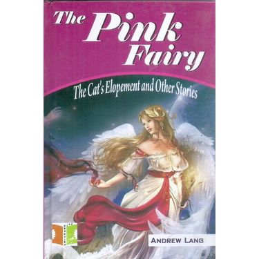 The Pink Fairy the Cats Elopement and Other Stories