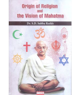 Origin of Religion and the Vision of Mahatma
