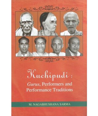 Kuchipudi: Gurus, Performers and Performance Traditions