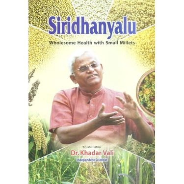 Siridhanyalu Wholesome Health With Small Millets