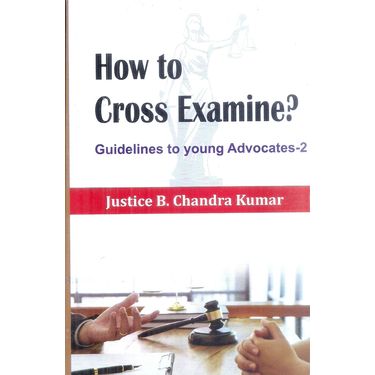 How to Cross Examine