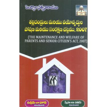 The Maintenance And welfare Of Parents And Senior Citizen s Act, 2007