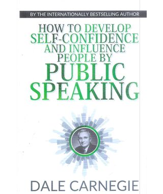 How to Develop Self Confidence & Influence People by Public Speaking