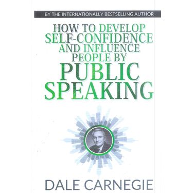 How to Develop Self Confidence & Influence People by Public Speaking