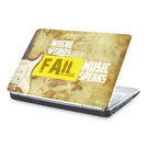 Clublaptop Where Words Fail, Music Speaks -CLS 195 Laptop Skin(For 15.6